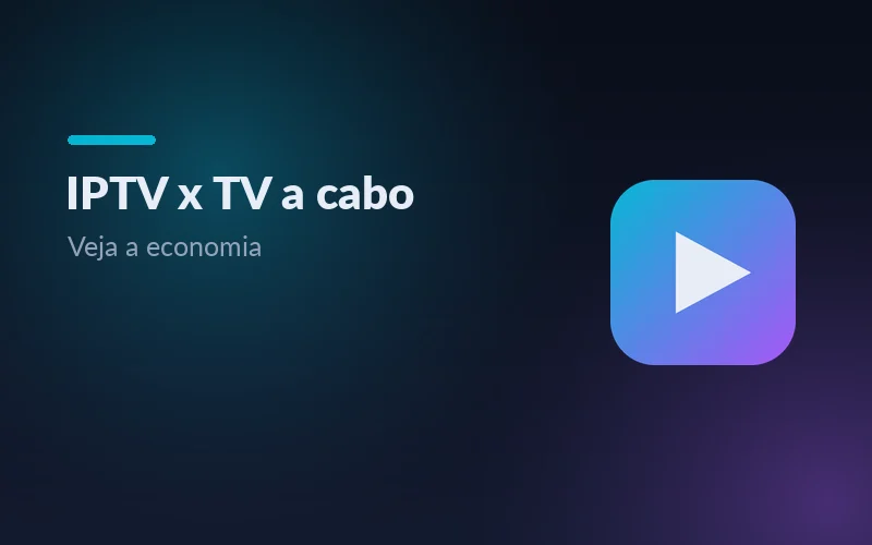 Comparativo entre IPTV, TV a cabo e streaming